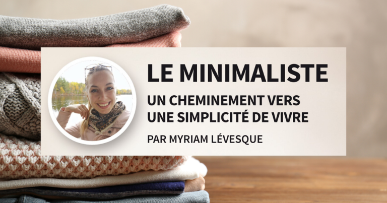 Le minimaliste : un cheminement vers une simplicité de vivre